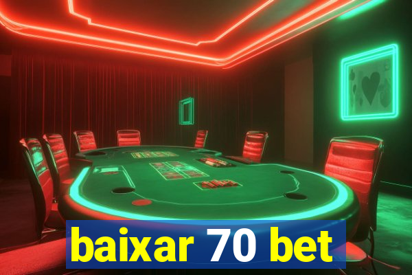 baixar 70 bet